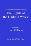 Cover: The United Nations Convention on the Rights of the Child in Wales - University of Wales Press