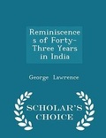 Cover: Reminiscences of Forty-Three Years in India - Scholar's Choice Edition - Scholar's Choice