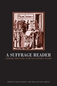 Enlarge image Cover: A Suffrage Reader - Leicester University Press