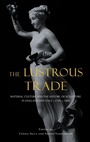 Cover: The Lustrous Trade - Frances Pinter Publishers Ltd