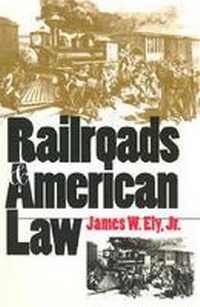 Abbildung von: Railroads and American Law - University Press of Kansas
