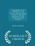 Cover: A Handbook of the Whitehaven and Furness Railway - Scholar's Choice