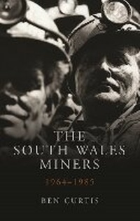 Abbildung von: The South Wales Miners - University of Wales Press