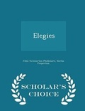 Cover: Elegies - Scholar's Choice Edition - Scholar's Choice