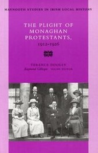 Enlarge image Cover: The Plight of the Monaghan Protestants, 1912-26 - Irish Academic Press Ltd