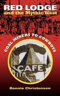 Cover: Red Lodge and the Mythic West - University Press of Kansas