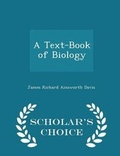 Cover: A Text-Book of Biology - Scholar's Choice Edition - Scholar's Choice