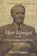 Cover: Herr Hempel at the German Legation in Dublin, 1937-1945 - Irish Academic Press Ltd