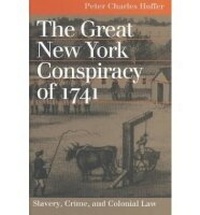 Abbildung von: The Great New York Conspiracy of 1741 - University Press of Kansas