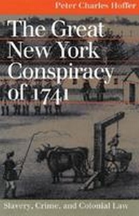 Abbildung von: The Great New York Conspiracy of 1741 - University Press of Kansas