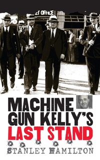 Enlarge image Cover: Machine Gun Kelly's Last Stand - University Press of Kansas