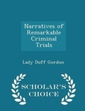 Cover: Narratives of Remarkable Criminal Trials - Scholar's Choice Edition - Scholar's Choice
