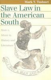 Abbildung von: Slave Law in the American South - University Press of Kansas