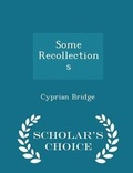 Cover: Some Recollections - Scholar's Choice Edition - Scholar's Choice