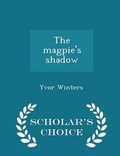 Cover: The Magpie's Shadow - Scholar's Choice Edition - Scholar's Choice