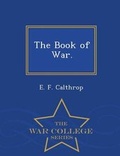 Cover: The Book of War. - War College Series - War College Series