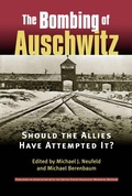 Cover: The Bombing of Auschwitz - University Press of Kansas