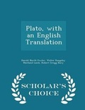 Cover: Plato, with an English Translation - Scholar's Choice Edition - Scholar's Choice