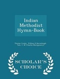 Cover: Indian Methodist Hymn-Book - Scholar's Choice Edition - Scholar's Choice