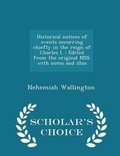 Cover: Historical Notices of Events Occurring Chiefly in the Reign of Charles I. - Scholar's Choice