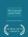 Cover: The Concord Guide Book - Scholar's Choice Edition - Scholar's Choice