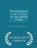 Cover: Reminiscences of a Visit to the Battle Fields - Scholar's Choice Edition - Scholar's Choice