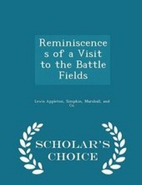 Enlarge image Cover: Reminiscences of a Visit to the Battle Fields - Scholar's Choice Edition - Scholar's Choice