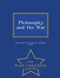 Cover: Philosophy and the War - War College Series - War College Series