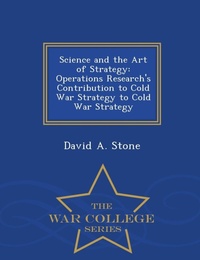 Enlarge image Cover: Science and the Art of Strategy - War College Series
