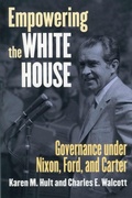 Cover: Empowering the White House - University Press of Kansas