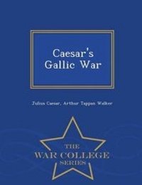 Enlarge image Cover: Caesar's Gallic War - War College Series - War College Series