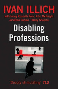 Enlarge image Cover: Disabling Professions - Marion Boyars Publishers Ltd