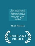 Cover: Life and Letters of Janet Erskine Stuart, Superior General of the Society of the Sacred Heart, 1857-1914 - Scholar's Choice
