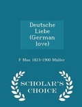 Cover: Deutsche Liebe (German Love) - Scholar's Choice Edition - Scholar's Choice