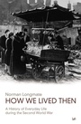 Cover: How We Lived Then - Pimlico