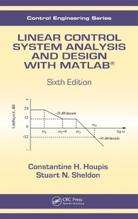 Enlarge image Cover: Linear Control System Analysis and Design with MATLAB - CRC Press