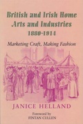 Cover: British and Irish Home Arts and Industries 1880-1914 - Irish Academic Press Ltd