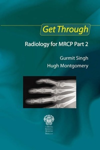 Enlarge image Cover: Get Through Radiology for MRCP Part 2 - CRC Press