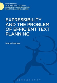 Enlarge image Cover: Expressibility and the Problem of Efficient Text Planning - Bloomsbury Academic