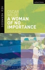 Cover: A Woman of No Importance - Methuen Drama