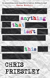 Enlarge image Cover: Anything That Isn't This - Hot Key Books
