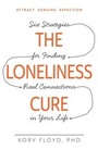 Cover: The Loneliness Cure - Adams Media