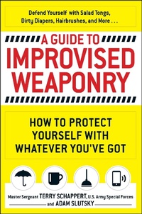 Enlarge image Cover: A Guide to Improvised Weaponry - Adams Media