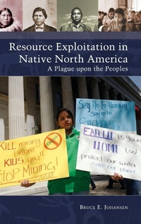 Enlarge image Cover: Resource Exploitation in Native North America - Praeger Publishers Inc