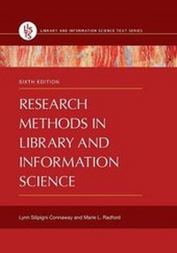 Enlarge image Cover: Research Methods in Library and Information Science, 6th Edition - Libraries Unlimited Inc