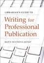 Cover: Librarian's Guide to Writing for Professional Publication - Libraries Unlimited Inc