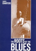 Cover: The Roots of the Blues - Marion Boyars Publishers Ltd