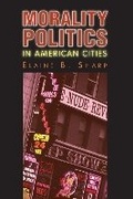 Cover: Morality Politics in American Cities - University Press of Kansas