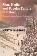 Cover: Film, Media and Popular Culture in Ireland - Irish Academic Press Ltd