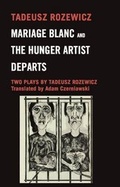 Cover: Mariage Blanc & the Huger Artist Departs - Marion Boyars Publishers Ltd